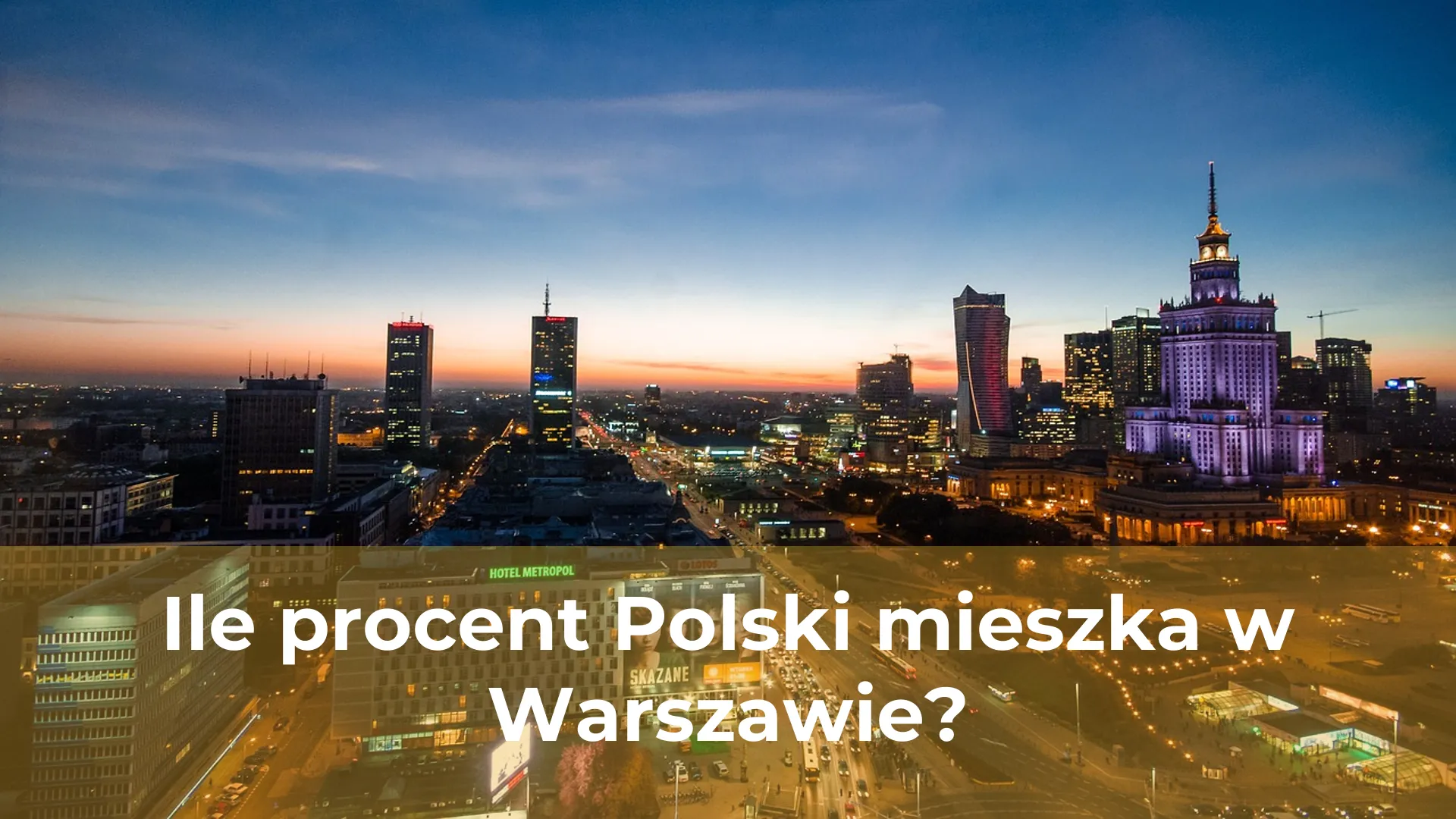 Ile procent polski mieszka w warszawie