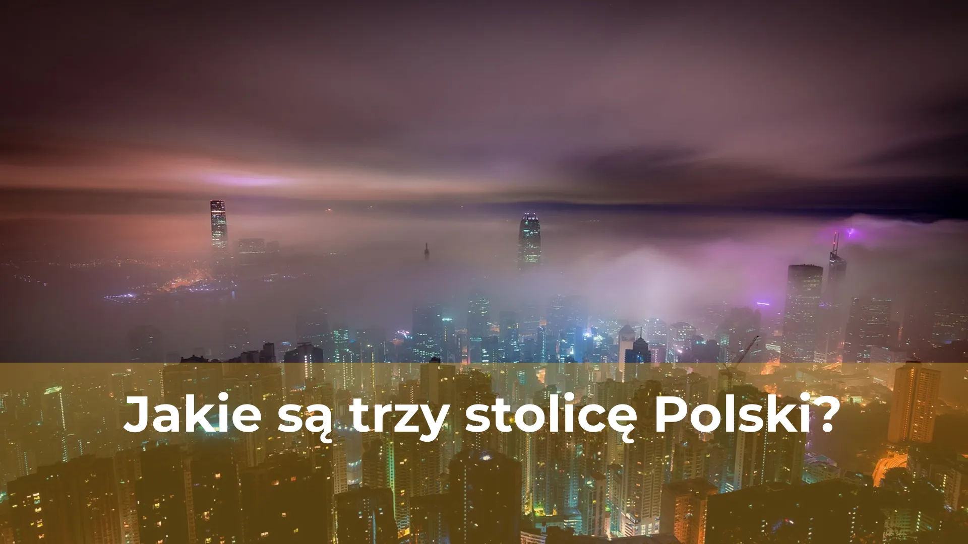 Jakie są trzy stolicę polski